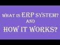 How ERP works?  What is ERP system and how it works?