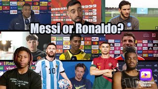 Messi or Ronaldo? Famous Footballers Answer The Ultimate Question (150 Players)!