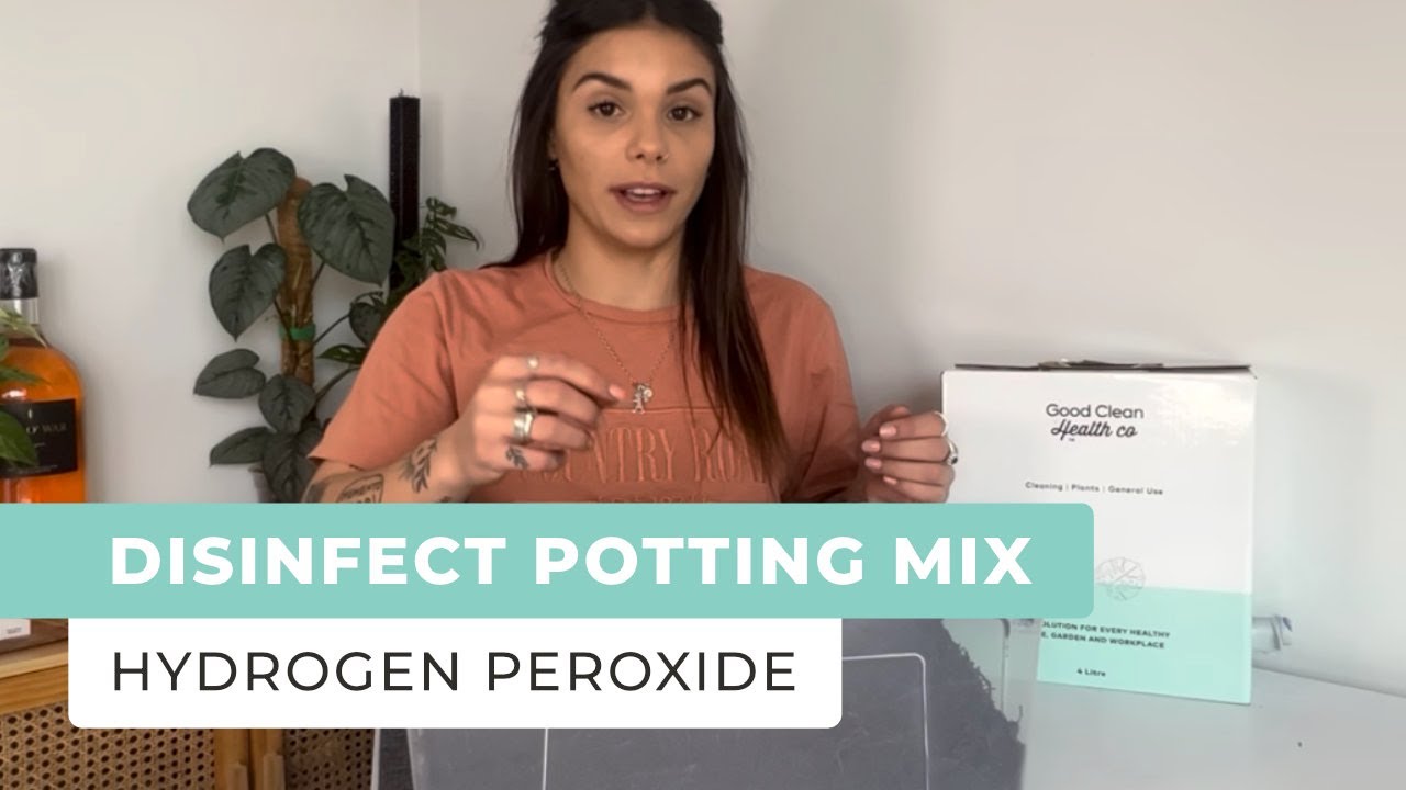Disinfect Your Potting Medium Using Hydrogen Peroxide Oxygen Plus