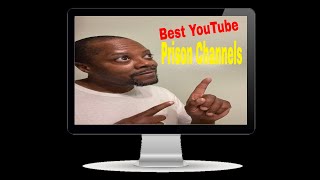 Best Youtube Prison Channels !!!!!  (Life After Prison)  Prison Stories