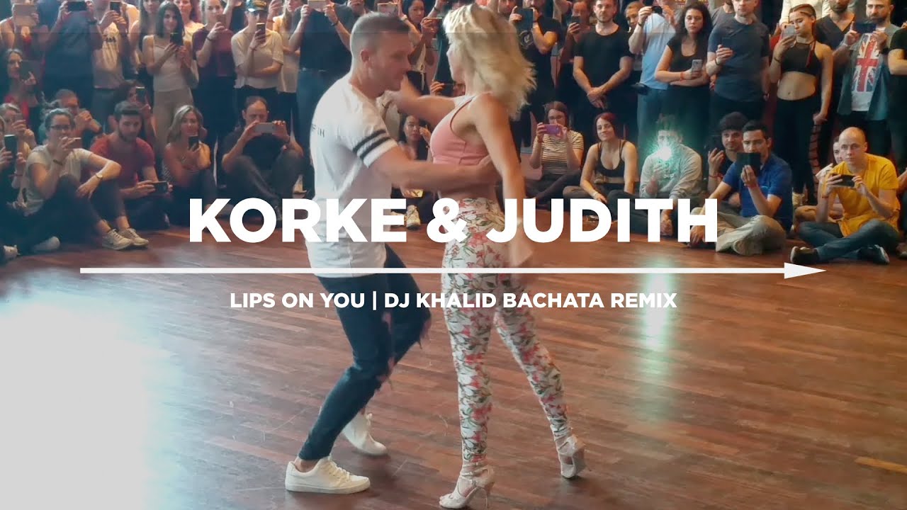 Bachata | KORKE & JUDITH | Lips On You | DJ Khalid Bachata Remix