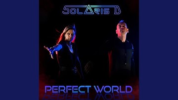 Perfect World (Extended Version)