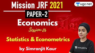05:00 PM - JRF 2021 Paper 2 | Economics by Simranjit Kaur | Statistics & Econometrics