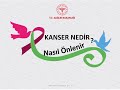 Kanser nedir nasl nlenir