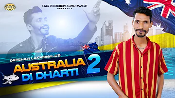 Darshan Lakhewala I Australia Di Dharti 2 I Kingz Production I New Punjabi Songs 2022