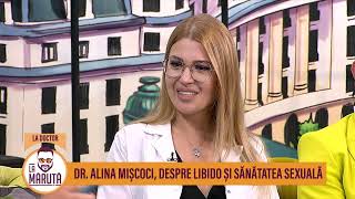 Dr. Alina Mișcoci, despre libido și sănătatea sexuală