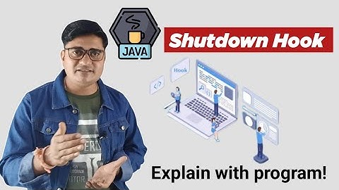What is Shutdown Hook in Java | JVM Shutdown Hook in Java | Java Shutdown Hook