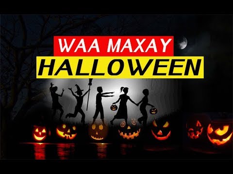 WAA MAXAY WAXA LOO GARANAYO HALLOWEEN OO AY XUSAAN CHRISTIAN-KA