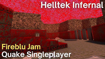 Quake Singleplayer - Fireblu Jam  - Helltek Infernal (fbj_shades)