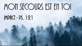 Video thumbnail of "Mon secours est en toi"