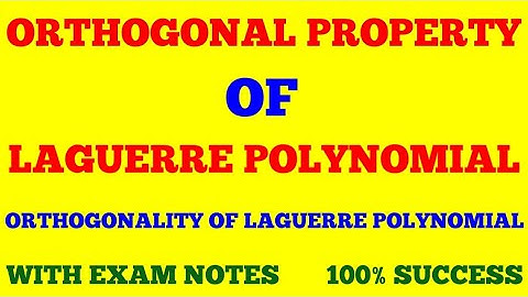 ORTHOGONALITY OF LAGUERRE POLYNOMIAL | ORTHOGONAL PROPERTY OF LAGUERRE POLYNOMIAL | WITY EXAM NOTES