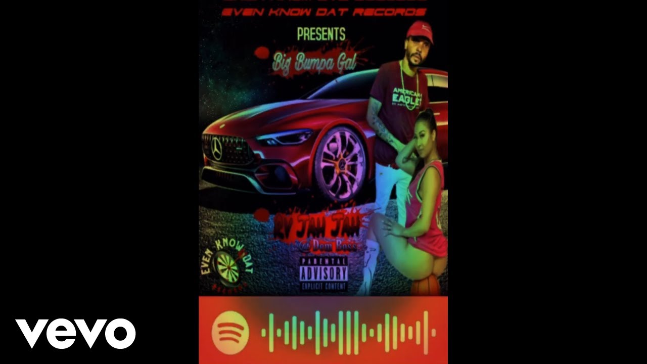 Rv Jah Jah - Big Bumpa Gal (Official Audio)