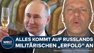 UKRAINE-KRIEG: Was passiert, wenn Putin Appetit auf mehr bekommt? Russland bleibt siegessicher