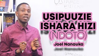 USIPUUZIE ISHARA HIZI - JOEL NANAUKA