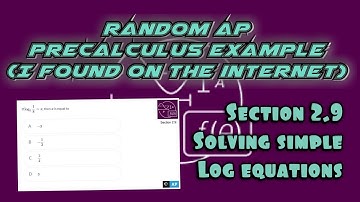 AP Precalculus Section 2.9 Example: Solving Simple Logarithic Equations