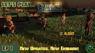 Embark -- Episode 1: New Update, New Embark! -- Alpha 0.307
