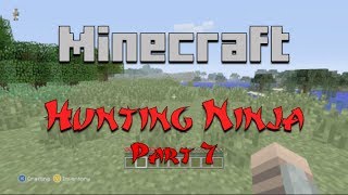 Minecraft Hunting Ninja Part 7 - Our First Encounter with the Burke!