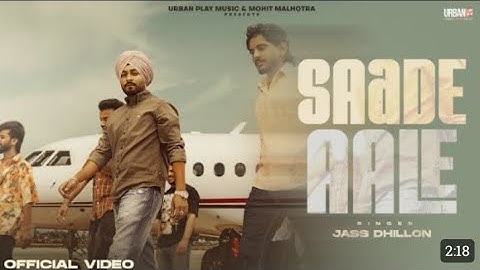 SAADE AALE JASS DHILLON #saadeaale #jassdhillon #newpunjabisong #punjabisong  #urbanplaymusic#viral 