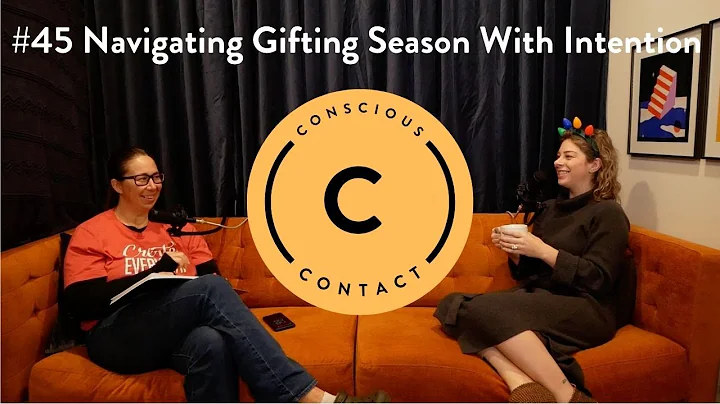 #45 Navigating Gifting Season With Intention