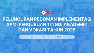 Peluncuran Pedoman Implementasi SPMI Perguruan Tinggi Akademik dan Vokasi Tahun 2026