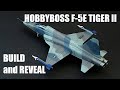 1/72 HobbyBoss F-5E Tiger II ~ build and reveal