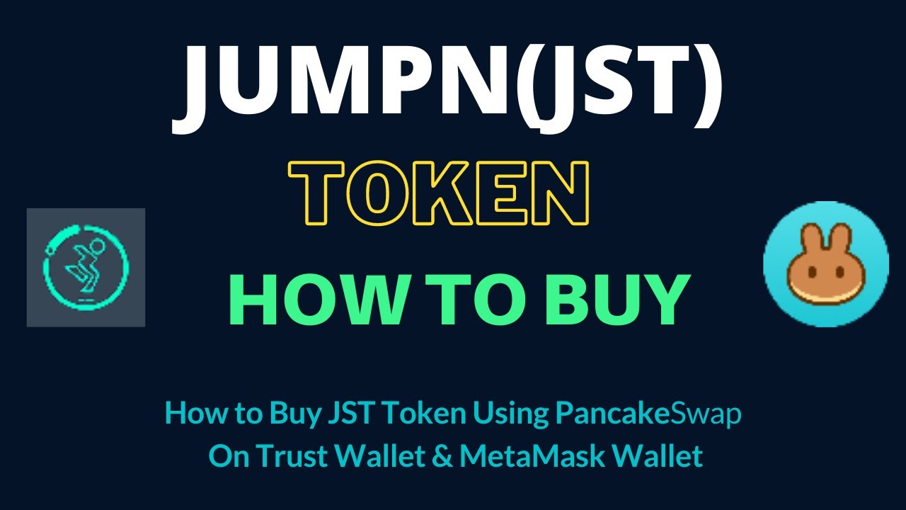 How to Buy JUMPN Token (JST) Using PancakeSwap On Trust Wallet OR