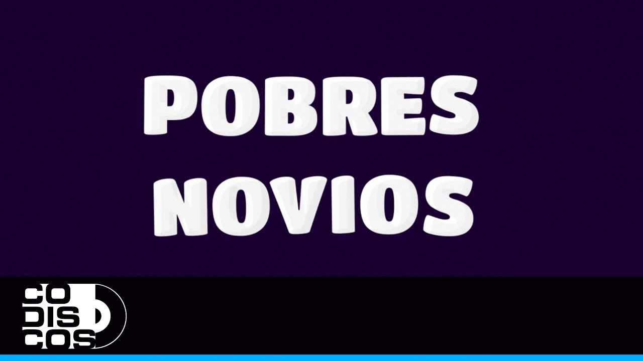 Cayito Dangond & Paulo Del Toro - Pobres Novios | Video Lyric (Letra)