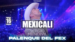 Sergio Mendivil en MEXICALI - Sábado 16 de Marzo - (2024)