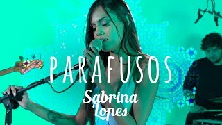 Sabrina Lopes - Parafusos - Som, Flores e Poesia chords