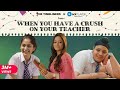 School Days: When You Have A Crush On Your Teacher | The Timeliners