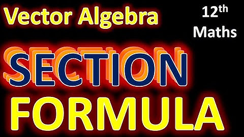12 Math | Section formula | Vector joining two points |🔥