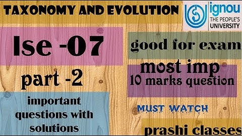 lse -07 taxonomy and evolution important questions with solutions part 2 for ignou exam