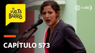 De Vuelta Al Barrio 4: Alex arruinó la candidatura de Sofía a la presidencia (Capítulo 573)