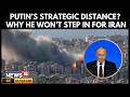 Why Russia Isn T Defending Iran In The US Israel War Putin S Strategic Silence Explained N18V