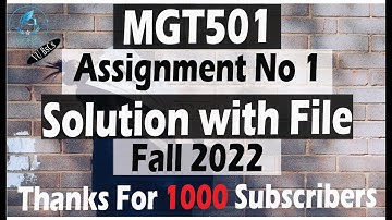 MGT501 Assignment No 1  Solution | Fall 2022 | With Solution File || By Vu BsCs ||