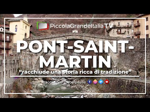 Pont-Saint-Martin - Piccola Grande Italia