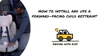 How To Install And Use A Forward-Facing Child Restraint