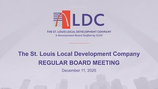 The St. Louis Local Development Company (LDC) Board Meeting – December 11, 2025