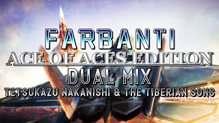 Farbanti: Ace of Aces Edition (Ace Combat 04) - Dual Mix (Tetsukazu Nakanishi & @TheTiberianSons)