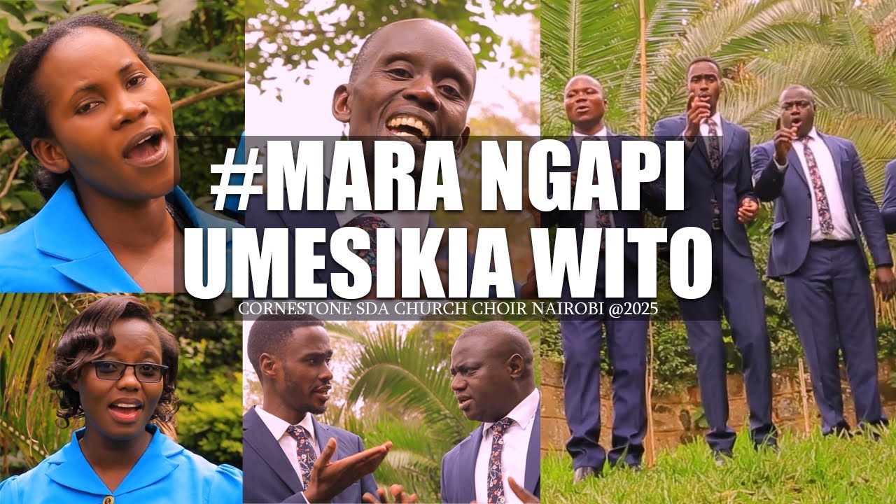 MARA NGAPI UMESIKIA WITO by Cornerstone SDA Church Choir Nairobi | Official Video 2025
