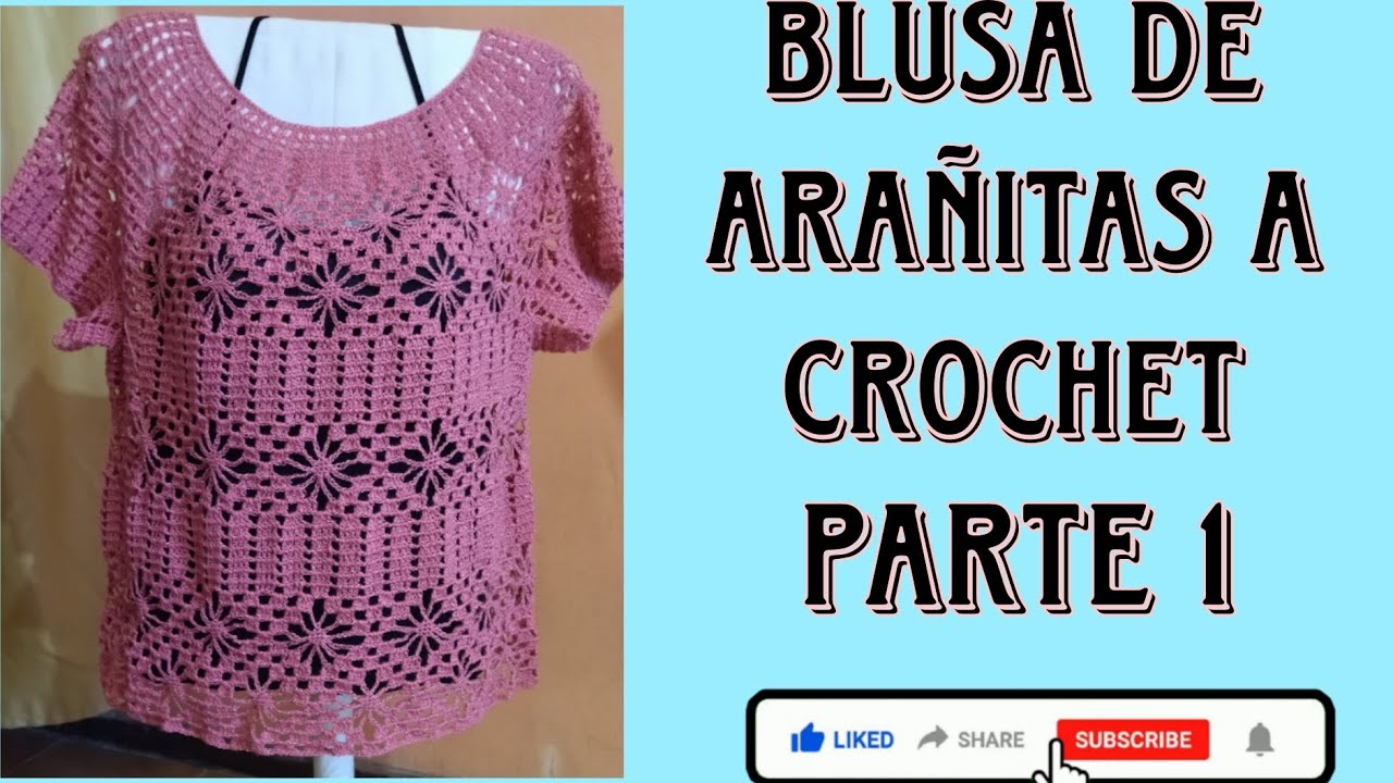 Blusa 👚 de Arañitas a Crochet Parte 1 😍🥰😘