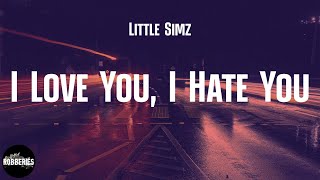 Little Simz - I Love You, I Hate You (lyrics)