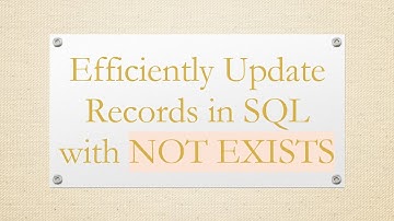 Efficiently Update Records in SQL with NOT EXISTS