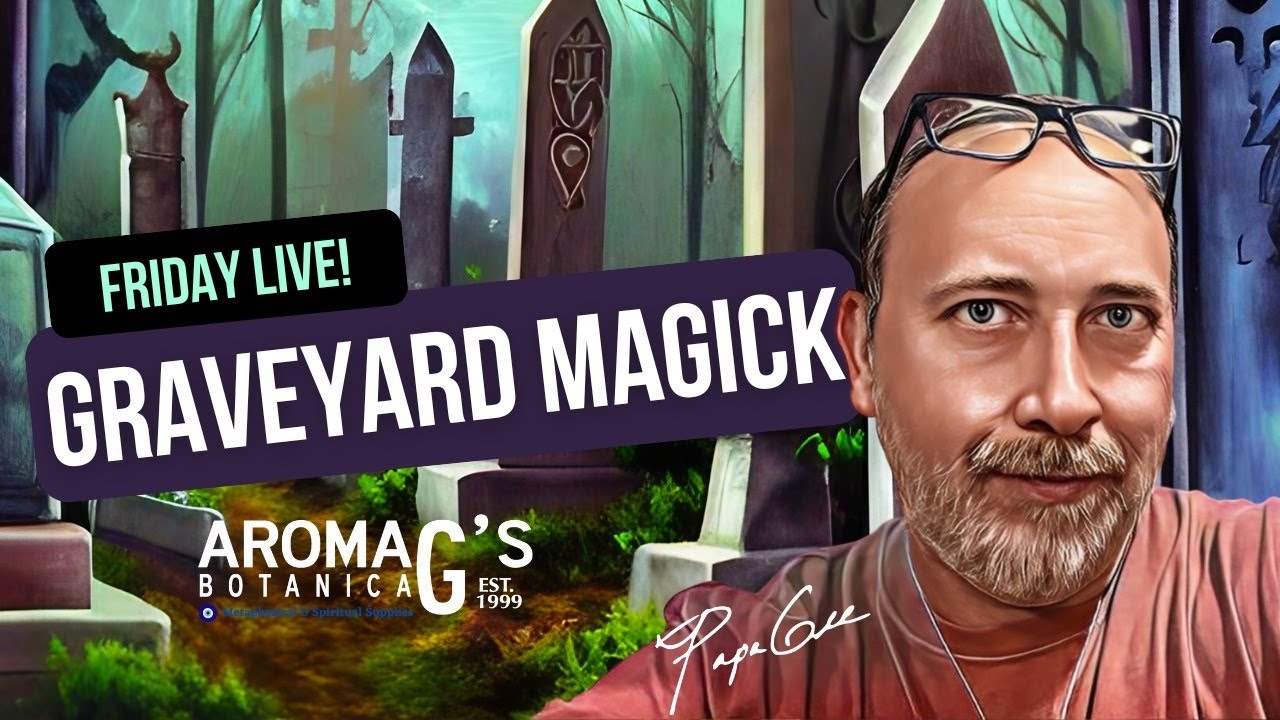 Graveyard Magick! - Friday LIVE with Papa Gee