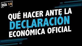 Dia 14:  Que hacer ante la declaracion economica oficial