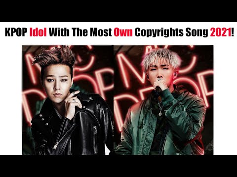 KPOP Idol With The Most Own Copyrights Song All Time!