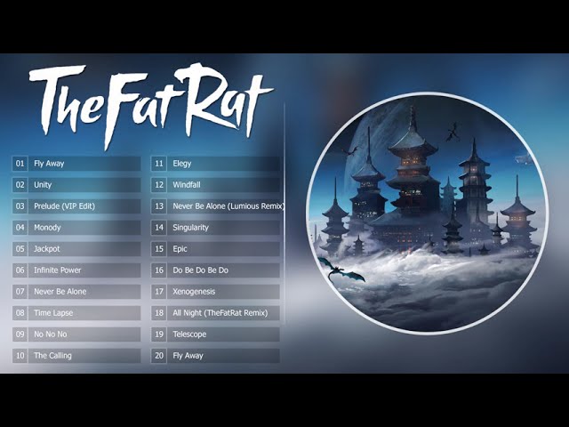 Top 20 songs of TheFatRat 2017 - TheFatRat Mega Mix class=