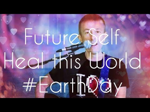 #earthday-future-self-(heal-this-world)-💞🌍🙏🕺💃-easter-song-432hz