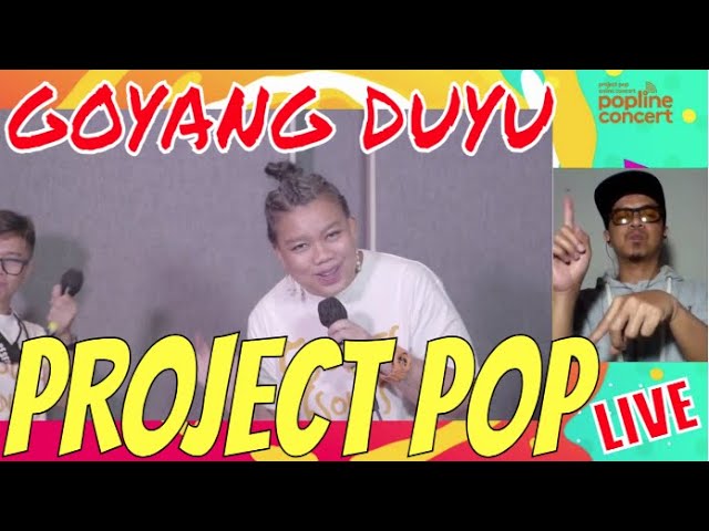 Project POP - Goyang Duyu (LIVE VERSION) class=