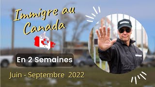 Immigrer au Canada ?? en 02 semaines seulement : Juin - Août 2022